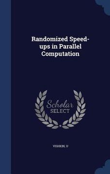 portada Randomized Speed-ups in Parallel Computation