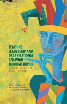 portada Teaching Leadership and Organizational Behavior Through Humor: Laughter as the Best Teacher (en Inglés)