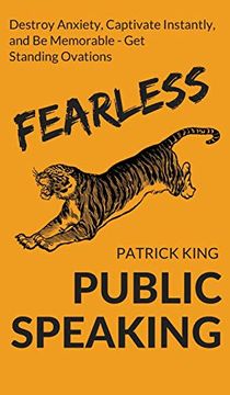 portada Fearless Public Speaking: How to Destroy Anxiety, Captivate Instantly, and Become Extremely Memorable - Always get Standing Ovations (en Inglés)