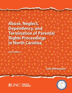 portada Abuse, Neglect, Dependency, and Termination of Parental Rights in North Carolina: 2023 Edition