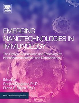 portada Emerging Nanotechnologies in Immunology: The Design, Applications and Toxicology of Nanopharmaceuticals and Nanovaccines (Micro and Nano Technologies) (en Inglés)