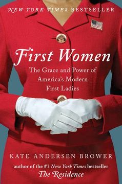 portada First Women: The Grace and Power of America's Modern First Ladies 