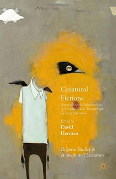 portada Creatural Fictions: Human-Animal Relationships in Twentieth- and Twenty-First-Century Literature (Palgrave Studies in Animals and Literature) (en Inglés)