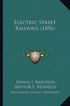 portada electric street railways (1896) (en Inglés)