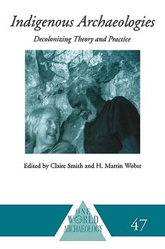 portada indigenous archaeologies: decolonising theory and practice (en Inglés)