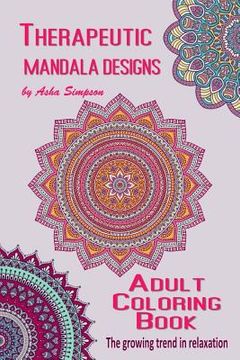 portada Adult Coloring Book: Therapeutic Mandala Designs (en Inglés)