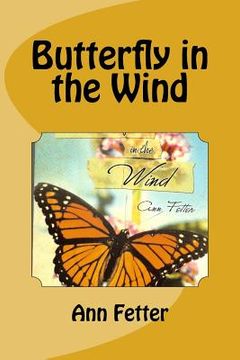 portada Butterfly in the Wind by Ann Fetter (en Inglés)