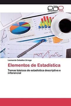 portada Elementos de Estadística: Temas Básicos de Estadística Descriptiva e Inferencial