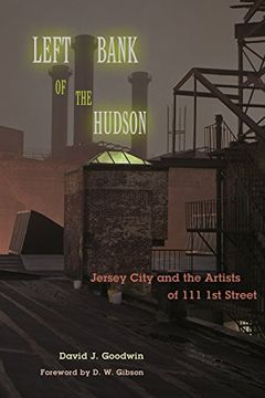 portada Left Bank of the Hudson: Jersey City and the Artists of 111 1st Street (en Inglés)