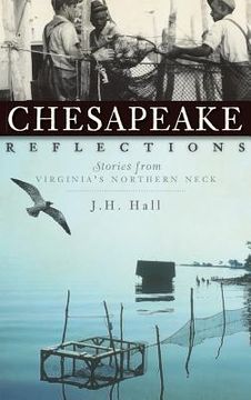 portada Chesapeake Reflections: Stories from Virginia's Northern Neck (en Inglés)