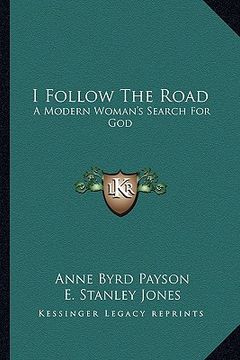 portada i follow the road: a modern woman's search for god (en Inglés)