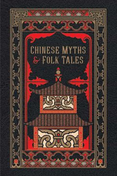 portada Barnes & Noble Classics: Chinese Myths and Folk Tales (Barnes & Noble Leatherbound Classic Collection) (en Inglés)