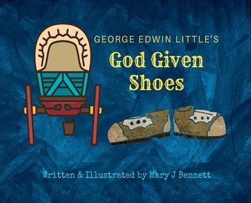 portada George Edwin Little's God Given Shoes (en Inglés)