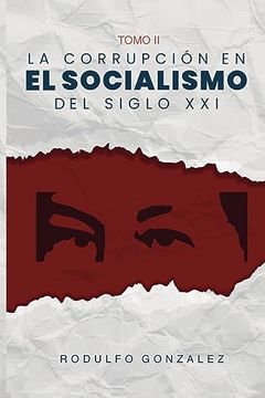 portada La Corrupción en el Socialismo del Siglo xxi