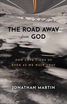 portada Road Away From God: How Love Finds us Even as we Walk Away (in English)