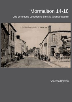 portada Mormaison 14-18: une commune vendéenne dans la Grande guerre (in French)