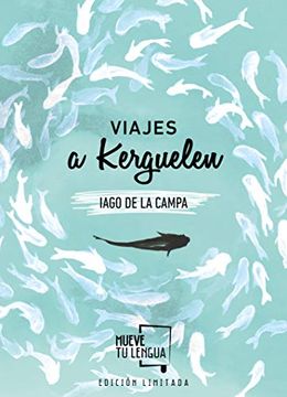 portada Viajes a Kerguelen (Edicion Limitada) (in Spanish)