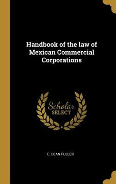 portada Handbook of the law of Mexican Commercial Corporations