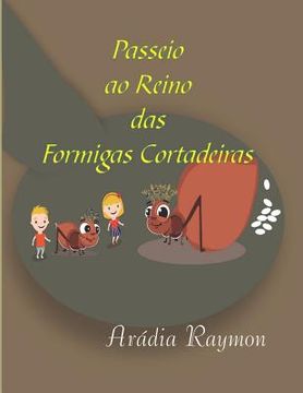 portada Passeio ao Reino das Formigas Cortadeiras (in Portuguese)