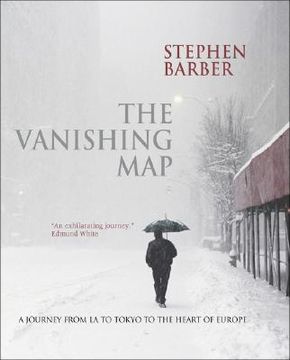 portada the vanishing map: a journey from la to tokyo to the heart of europe