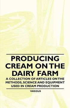 portada producing cream on the dairy farm - a collection of articles on the methods, science and equipment used in cream production