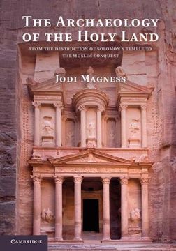 portada The Archaeology of the Holy Land: From the Destruction of Solomon's Temple to the Muslim Conquest (en Inglés)