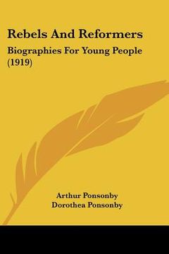 portada rebels and reformers: biographies for young people (1919) (en Inglés)
