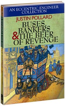 portada Buses, Bankers & the Beer of Revenge: An Eccentric Engineering Collection (Iet History of Technology) (in English)