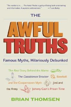 portada the awful truths: famous myths, hilariously debunked