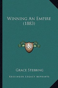 portada winning an empire (1883) (en Inglés)