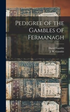 portada Pedigree of the Gambles of Fermanagh [microform] (in English)