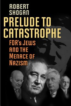 portada Prelude to Catastrophe: Fdr's Jews and the Menace of Nazism (en Inglés)