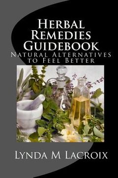 portada Herbal Remedies Guidebook: Natural Alternatives to Feel Better (in English)