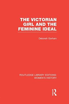 portada The Victorian Girl and the Feminine Ideal (in English)