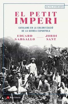 portada El Petit Imperi: Catalans en la Colonització de la Guinea Espanyola