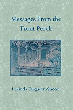 portada Messages From the Front Porch (in English)