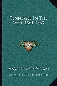 portada tennessee in the war, 1861-1865 (in English)