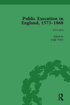 portada Public Execution in England, 1573-1868, Part I Vol 1 (en Inglés)
