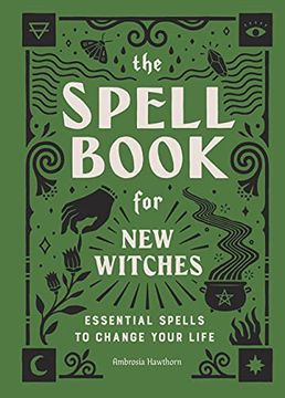 portada The Spell Book for new Witches: Essential Spells to Change Your Life (in English)