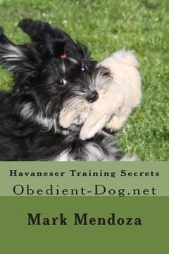 portada Havaneser Training Secrets: Obedient-Dog.net (en Inglés)