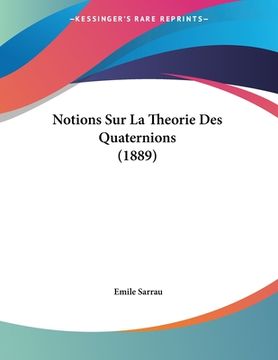 portada Notions Sur La Theorie Des Quaternions (1889) (en Francés)