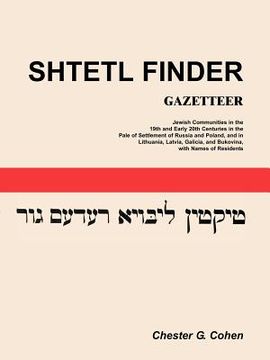 portada shtetl finder gazetteer: jewish communities in the 19th and early 20th centuries in the pale of settlement of russia and poland, and in lithuan