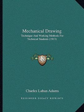 portada mechanical drawing: technique and working methods for technical students (1913)
