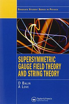 portada Supersymmetric Gauge Field Theory and String Theory (Graduate Student Series in Physics) (en Inglés)