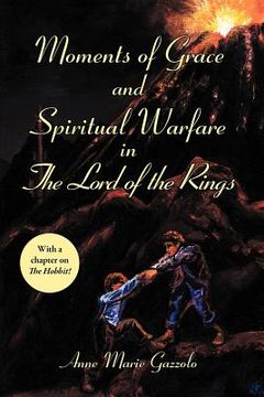 portada moments of grace and spiritual warfare in the lord of the rings (en Inglés)