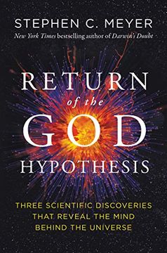portada Return of the god Hypothesis: Three Scientific Discoveries That Reveal the Mind Behind the Universe