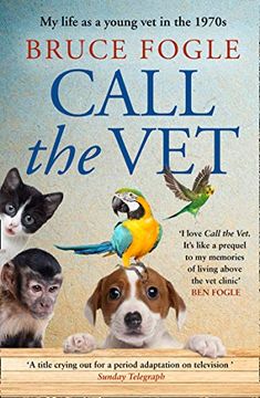 portada Call the Vet: My Life as a Young Vet in the 1970s