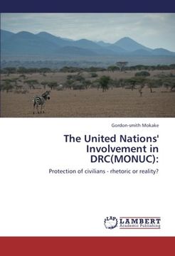 portada The United Nations' Involvement in DRC(MONUC):: Protection of civilians - rhetoric or reality?