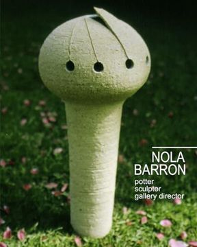 portada Nola Barron, Potter, Sculptor, Gallery Director (en Inglés)