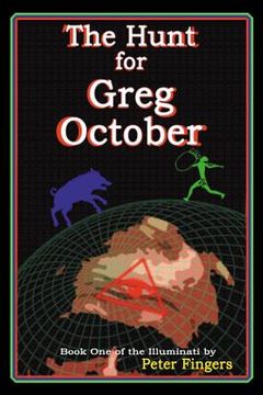 portada The Hunt for Greg October: Book One of the Illuminati (in English)